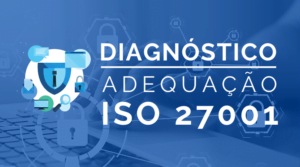 Diagnóstico adequação ISO 27001