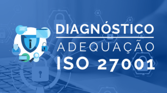 Diagnóstico adequação ISO 27001