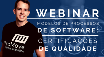 Webinar Modelos de Processos de Software: A Importância das Certificações de Qualidade