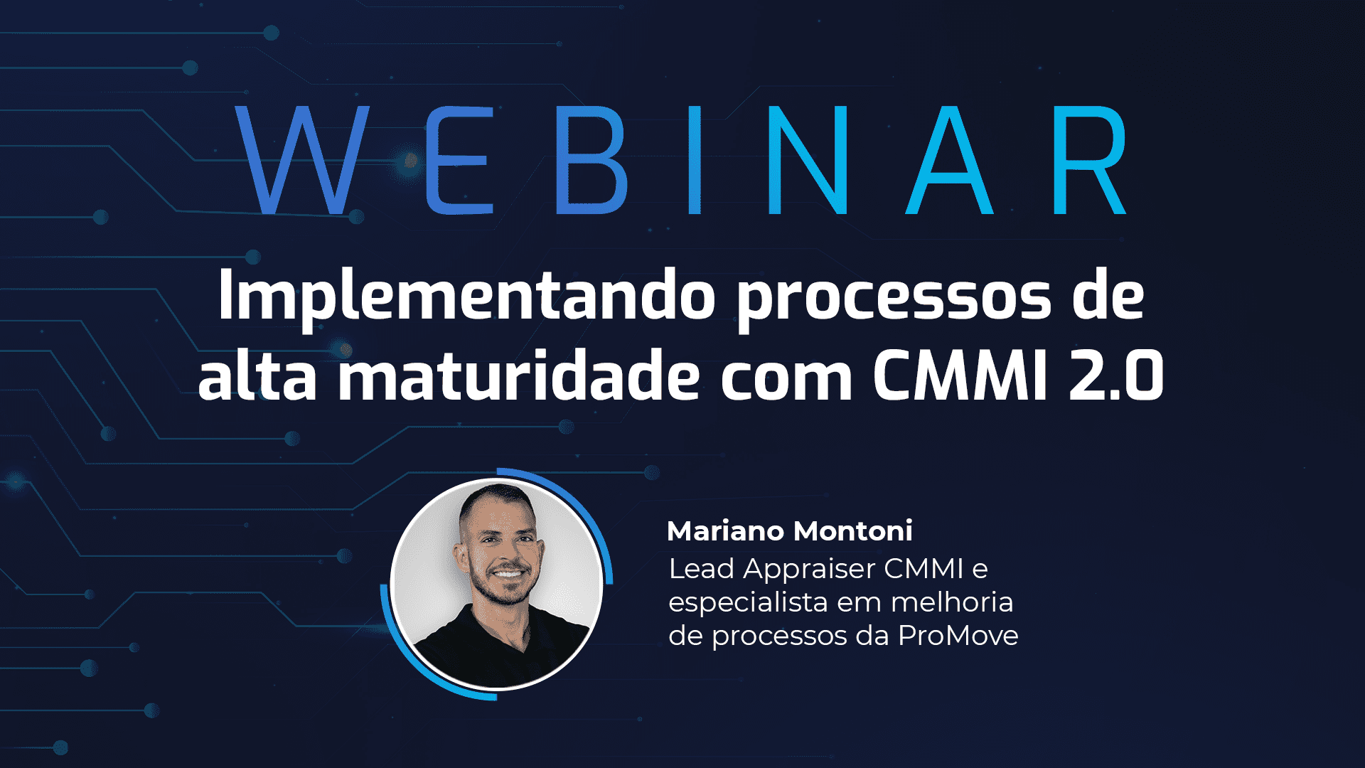 Webinar Implementando processos de alta maturidade com CMMI 2.0